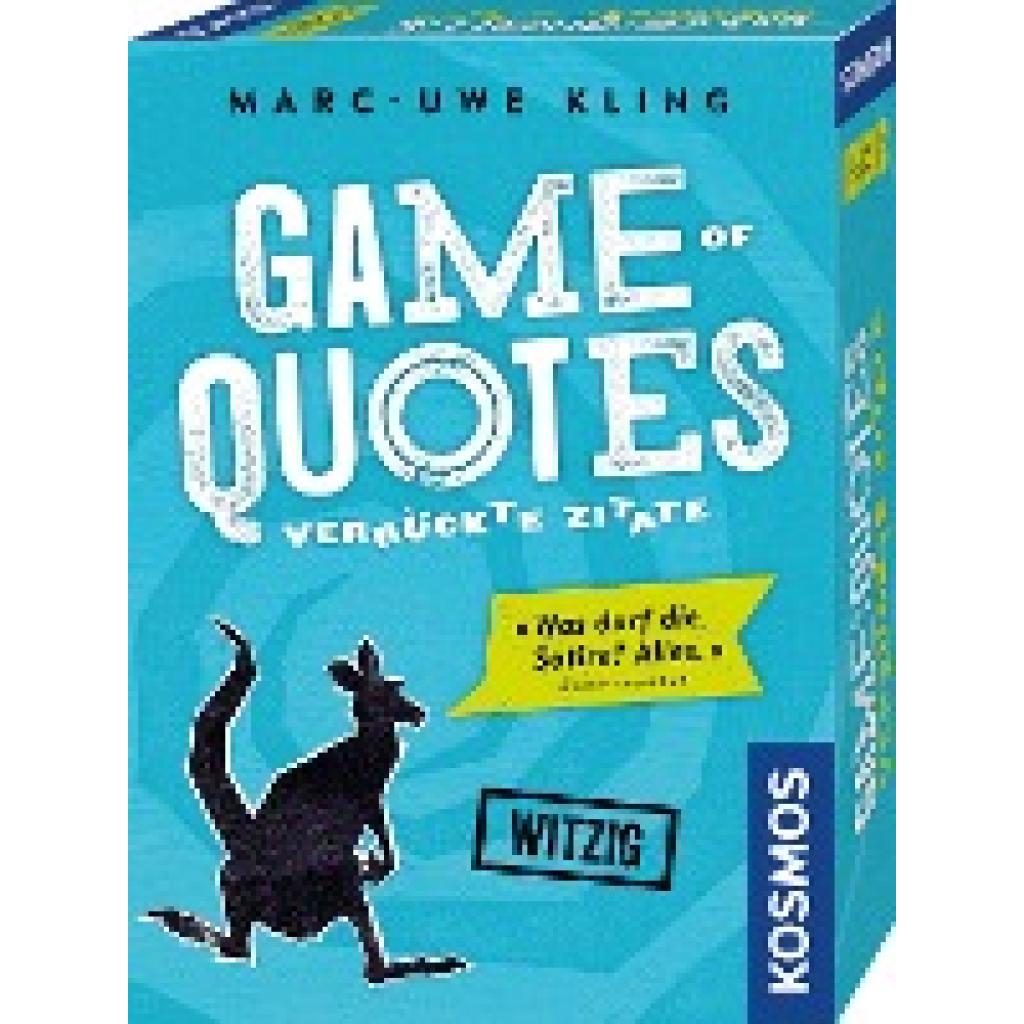 Kling, Marc-Uwe: Game of Quotes - Verrückte Zitate
