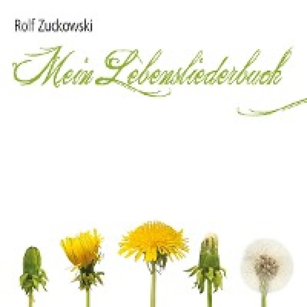 Zuckowski, Rolf: Mein Lebensliederbuch
