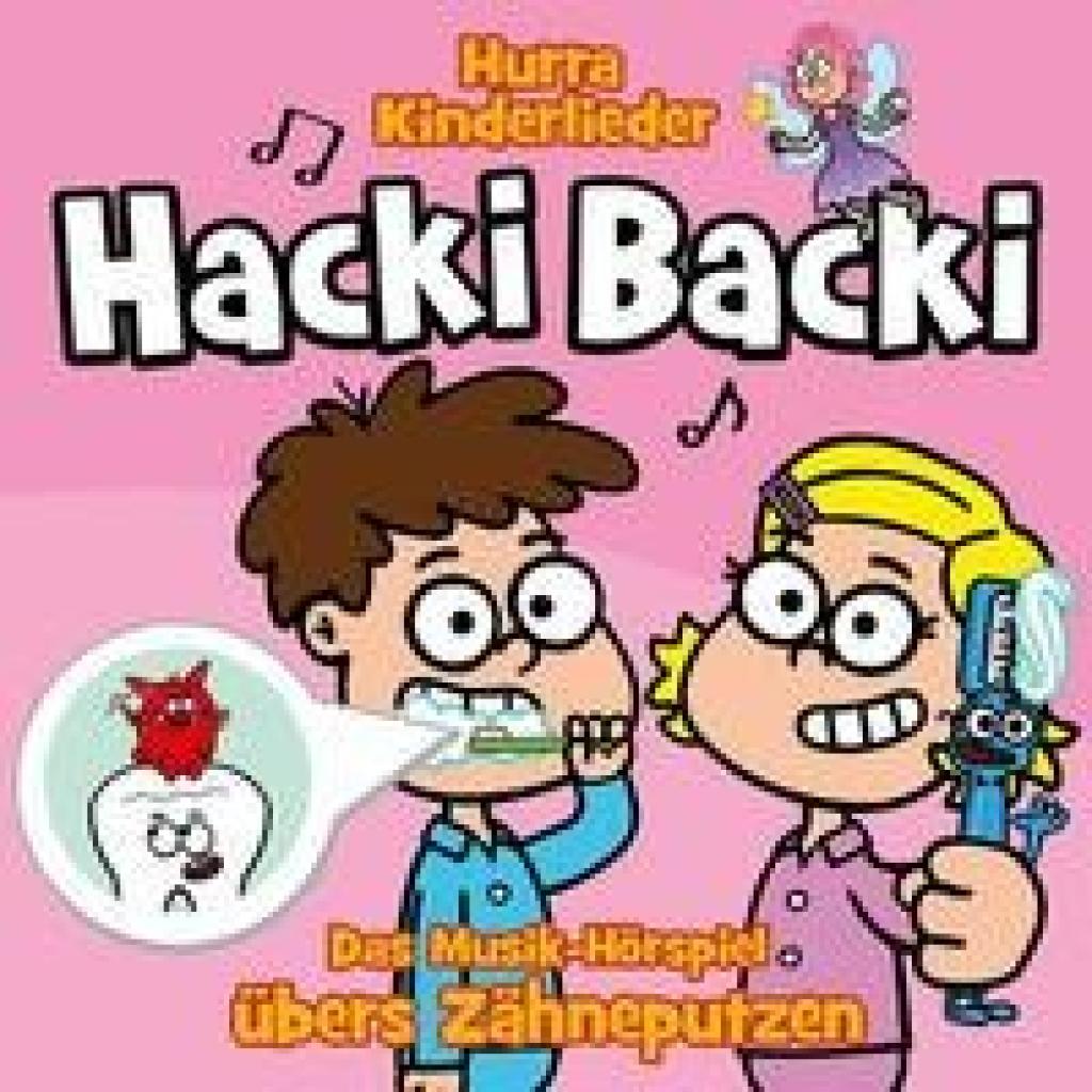 Hohage, Kai: Hurra Kinderlieder / Hacki Backi - Das Musik-Hörspiel