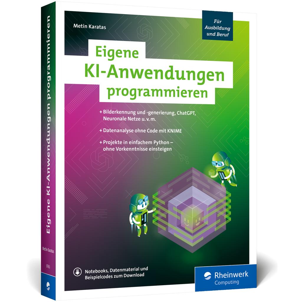 9783836297639 - Eigene KI-Anwendungen programmieren - Metin Karatas Kartoniert (TB)