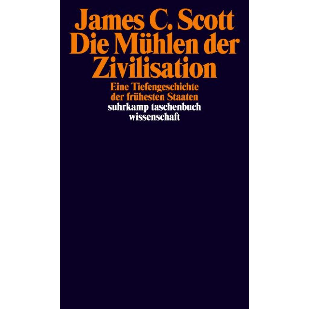 Scott, James C.: Die Mühlen der Zivilisation