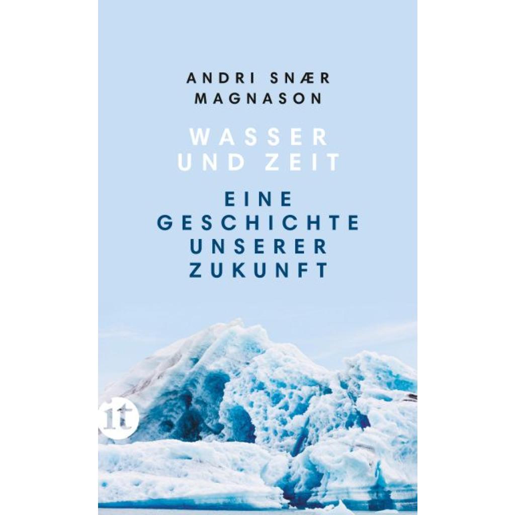 Magnason, Andri Snaer: Wasser und Zeit