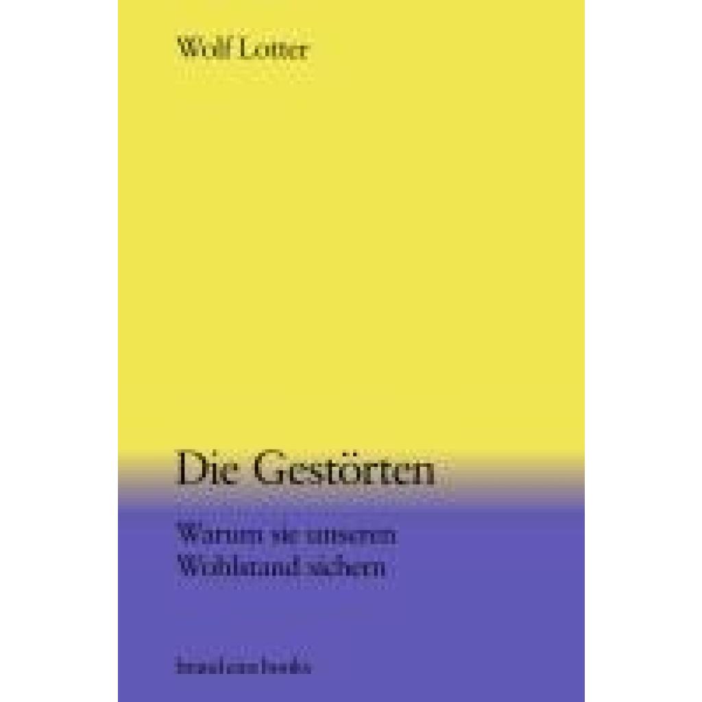 9783989280106 - Die Gestörten - Wolf Lotter Gebunden