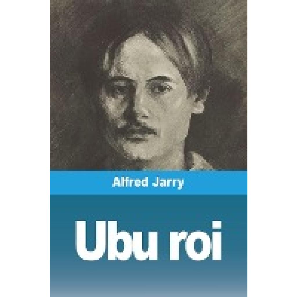 Jarry, Alfred: Ubu roi