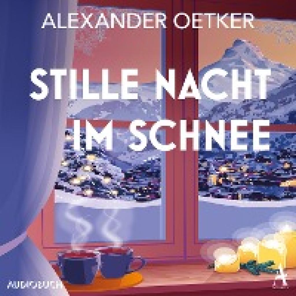 Oetker, Alexander: Stille Nacht im Schnee