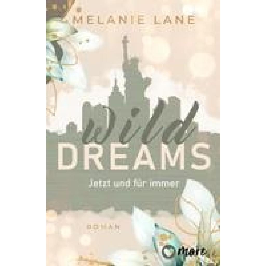 9783987510397 - Lane Melanie Wild Dreams - Jetzt und für immer 9783987510397 - Lane Melanie Wild Dreams - Jetzt und für immer