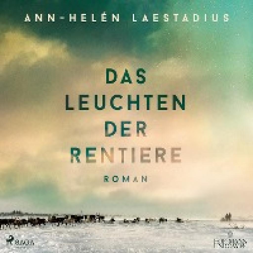 Laestadius, Ann-Helén: Das Leuchten der Rentiere