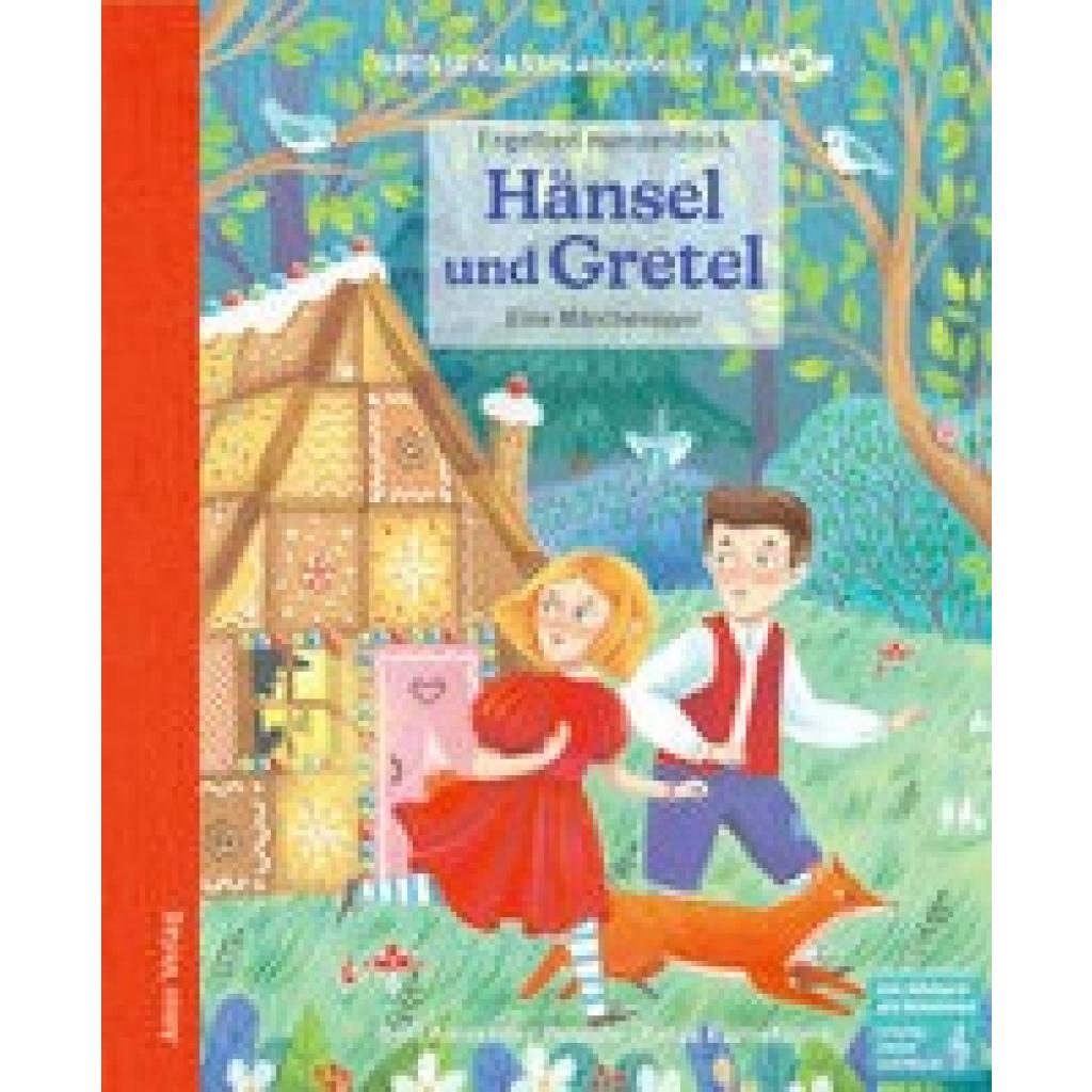 Humperdinck, Engelbert: Hänsel und Gretel. Eine Märchenoper.