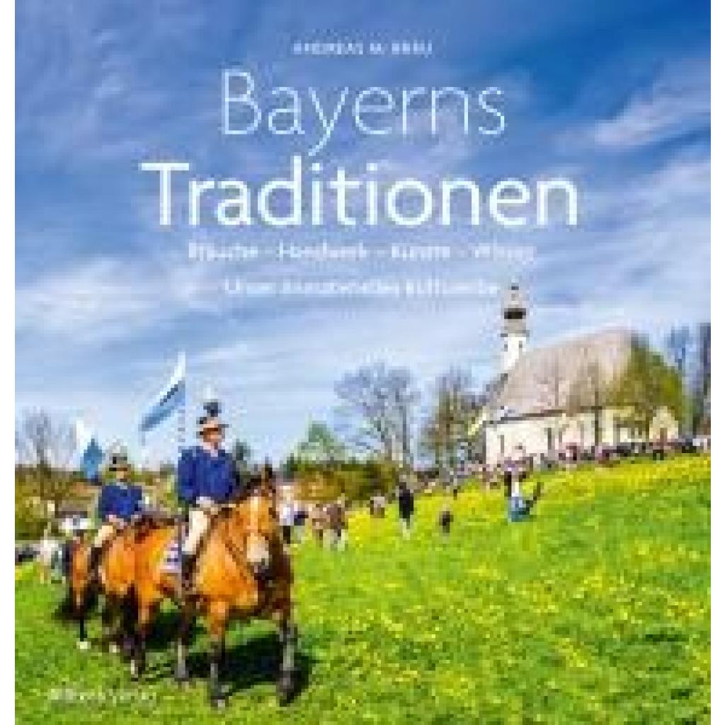 9783962333959 - Bayerns Traditionen - Andreas M Bräu Kartoniert (TB)