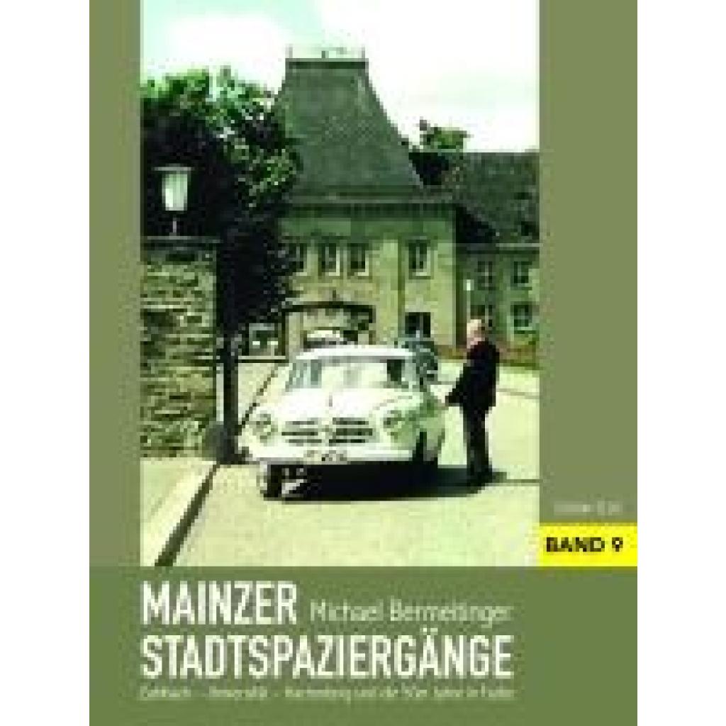 9783960310297 - Mainzer Stadtspaziergänge IX - Michael Bermeitinger Kartoniert (TB) 9783960310297 - Mainzer Stadtspaziergänge IX - Michael Bermeitinger Kartoniert (TB)
