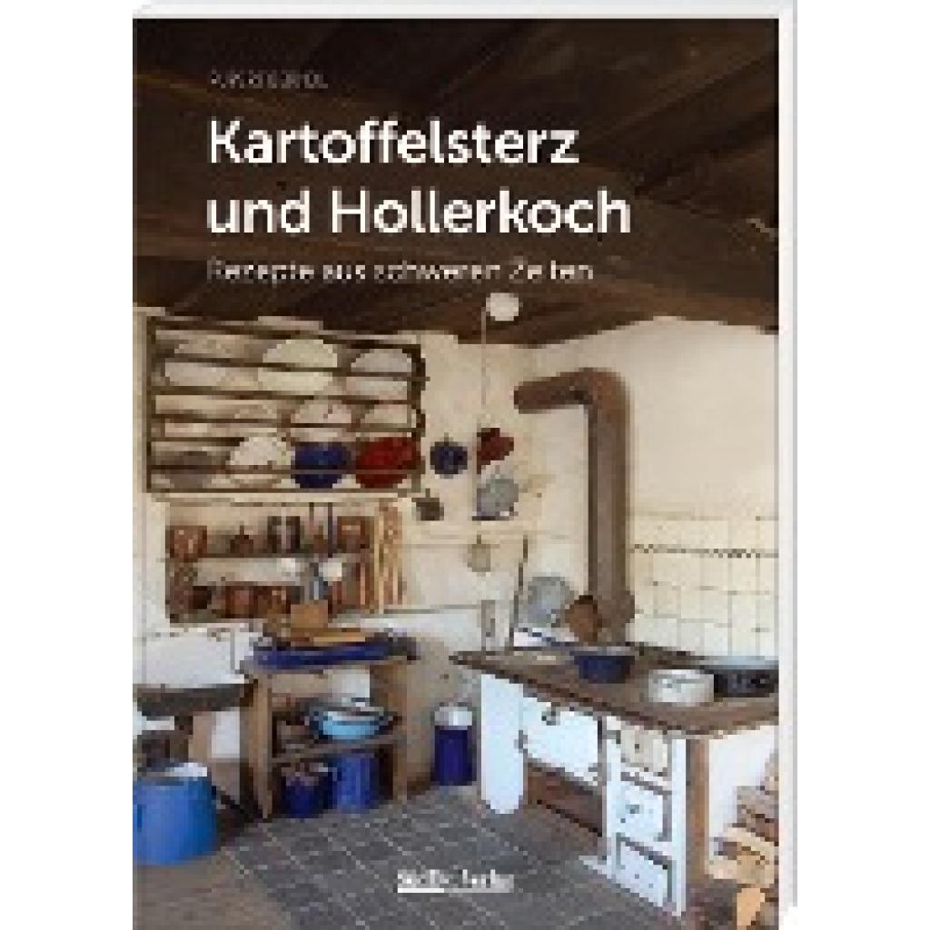 Berndl, Rupert: Kartoffelsterz und Hollerkoch