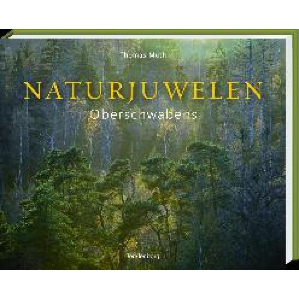 Muth, Thomas: Naturjuwelen Oberschwabens