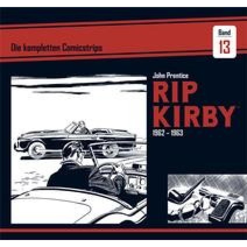 Prentice, John: Rip Kirby: Die kompletten Comicstrips / Band 13 1962 - 1963