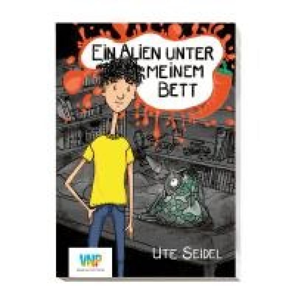 Seidel, Ute: Ein Alien unter meinem Bett