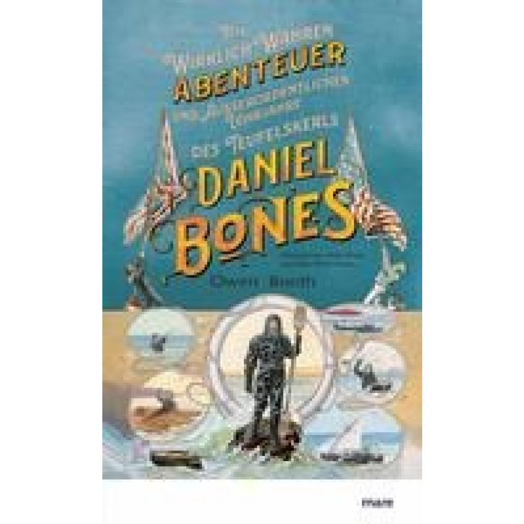 9783866486638 - Die wirklich wahren Abenteuer (und außerordentlichen Lehrjahre) des Teufelskerls Daniel Bones - Owen Booth Gebunden