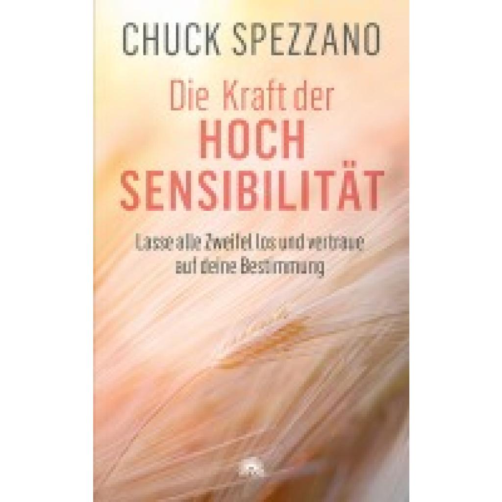 9783866165397 - Spezzano Chuck Die Kraft der Hochsensibilität 9783866165397 - Spezzano Chuck Die Kraft der Hochsensibilität