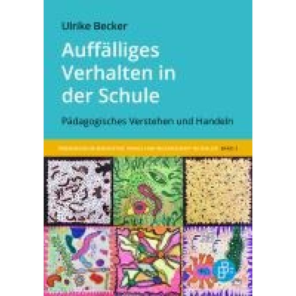 9783847427476 - Auffälliges Verhalten in der Schule - Ulrike Becker Kartoniert (TB) 9783847427476 - Auffälliges Verhalten in der Schule - Ulrike Becker Kartoniert (TB)