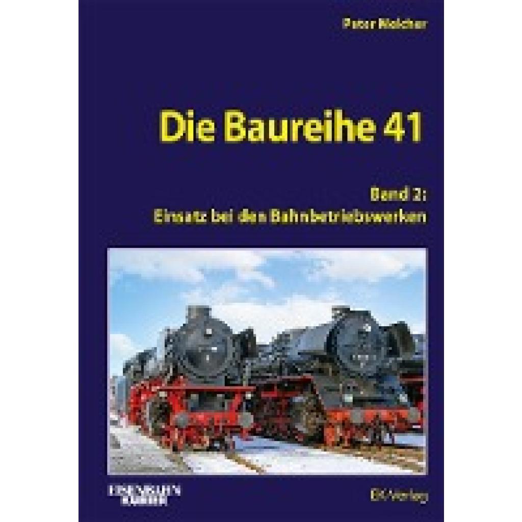 Melcher, Peter: Die Baureihe 41 - Band 2