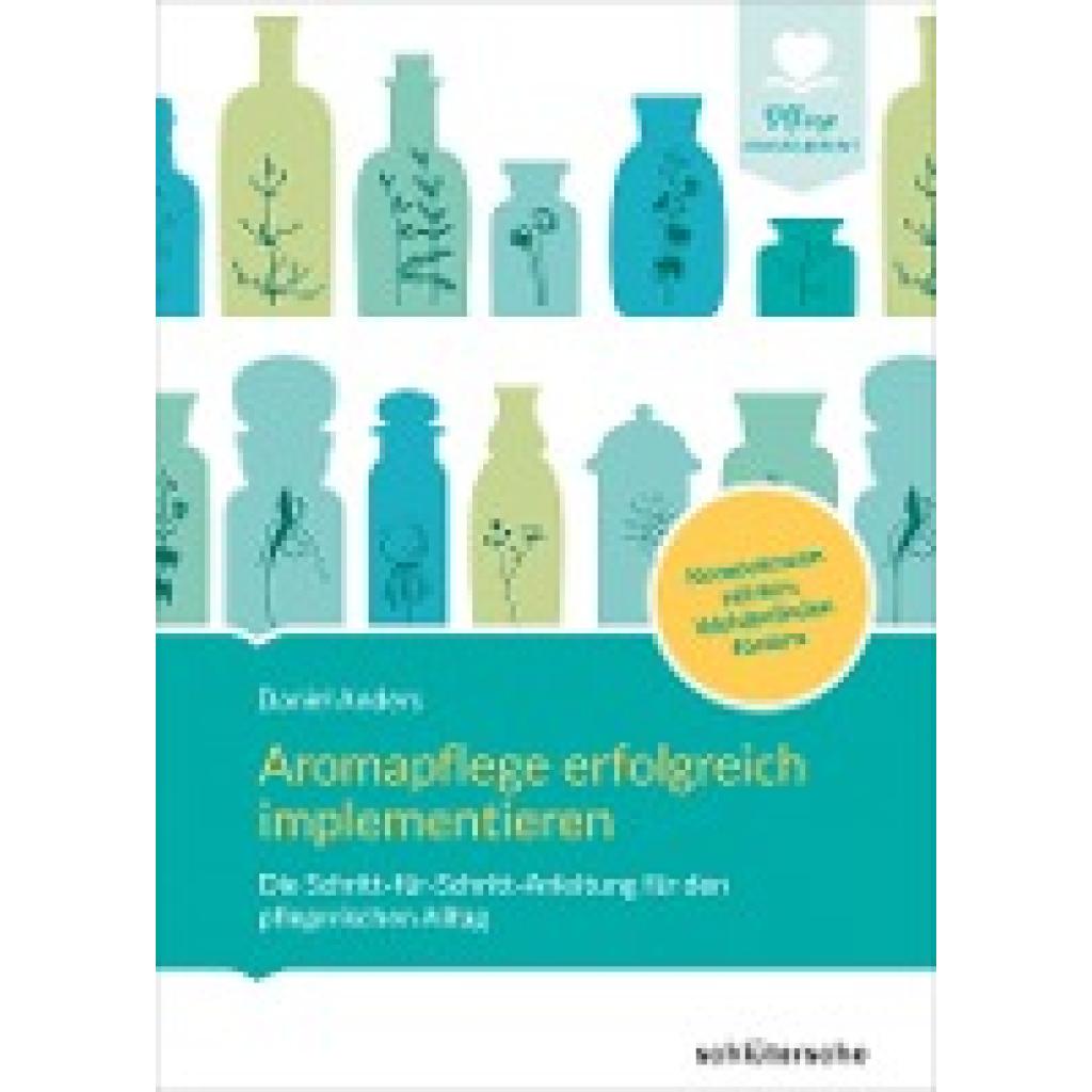 9783842608931 - Aromapflege erfolgreich implementieren - Daniel Anders Gebunden