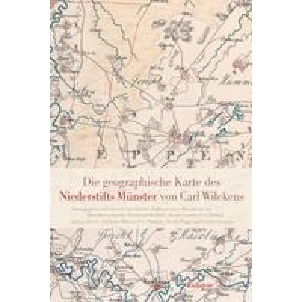 9783835337374 - Die geographische Karte des Niederstifts Münster von Carl Wilckens Gebunden