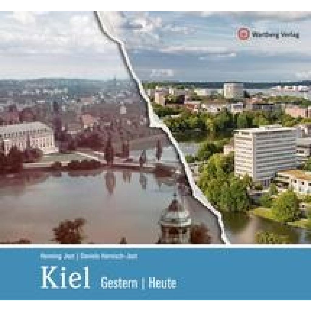 9783831326020 - Gestern und Heute   Kiel - gestern und heute - Henning Jost Daniela Harnisch-Jost Gebunden