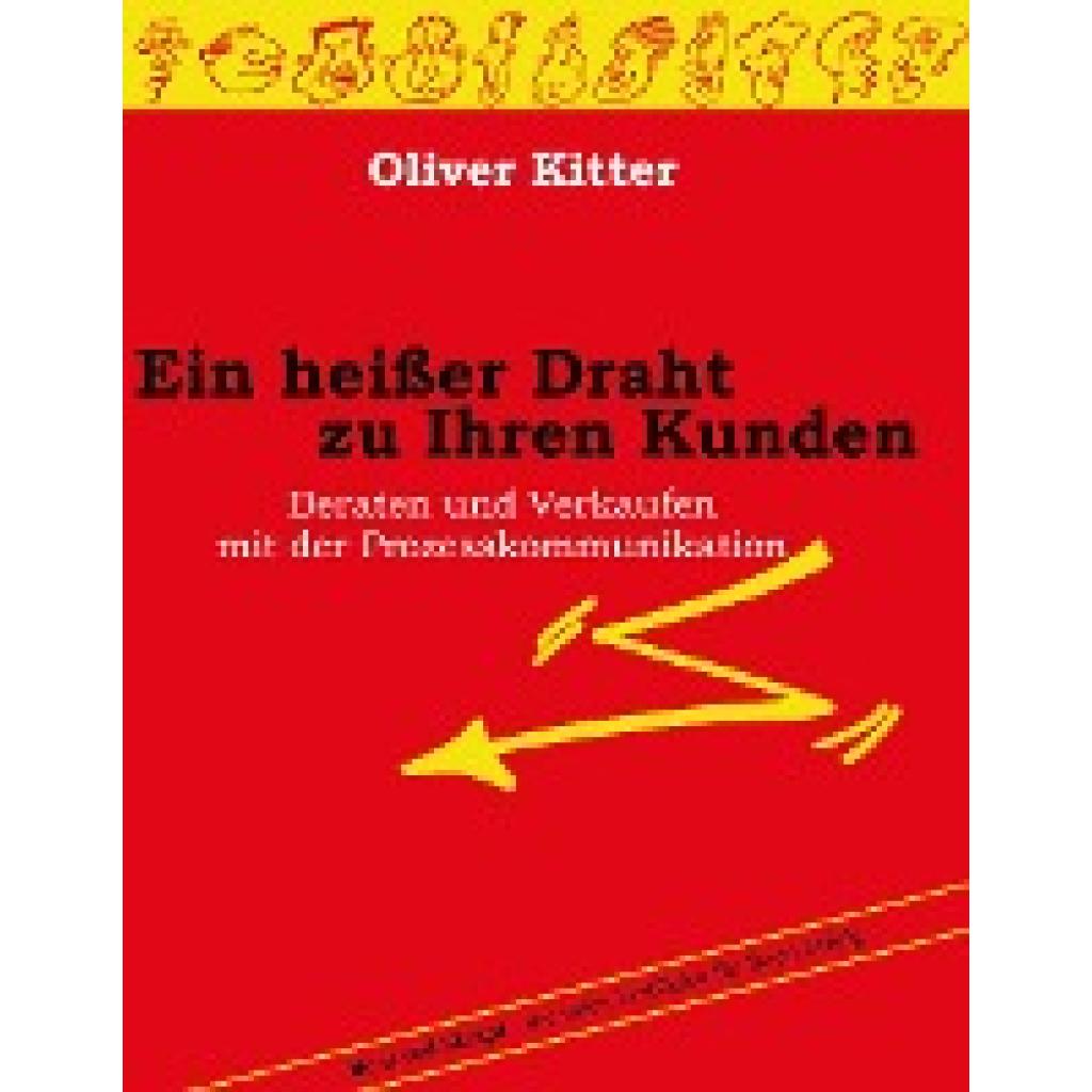 Kitter, Oliver: Ein heißer Draht zu Ihren Kunden