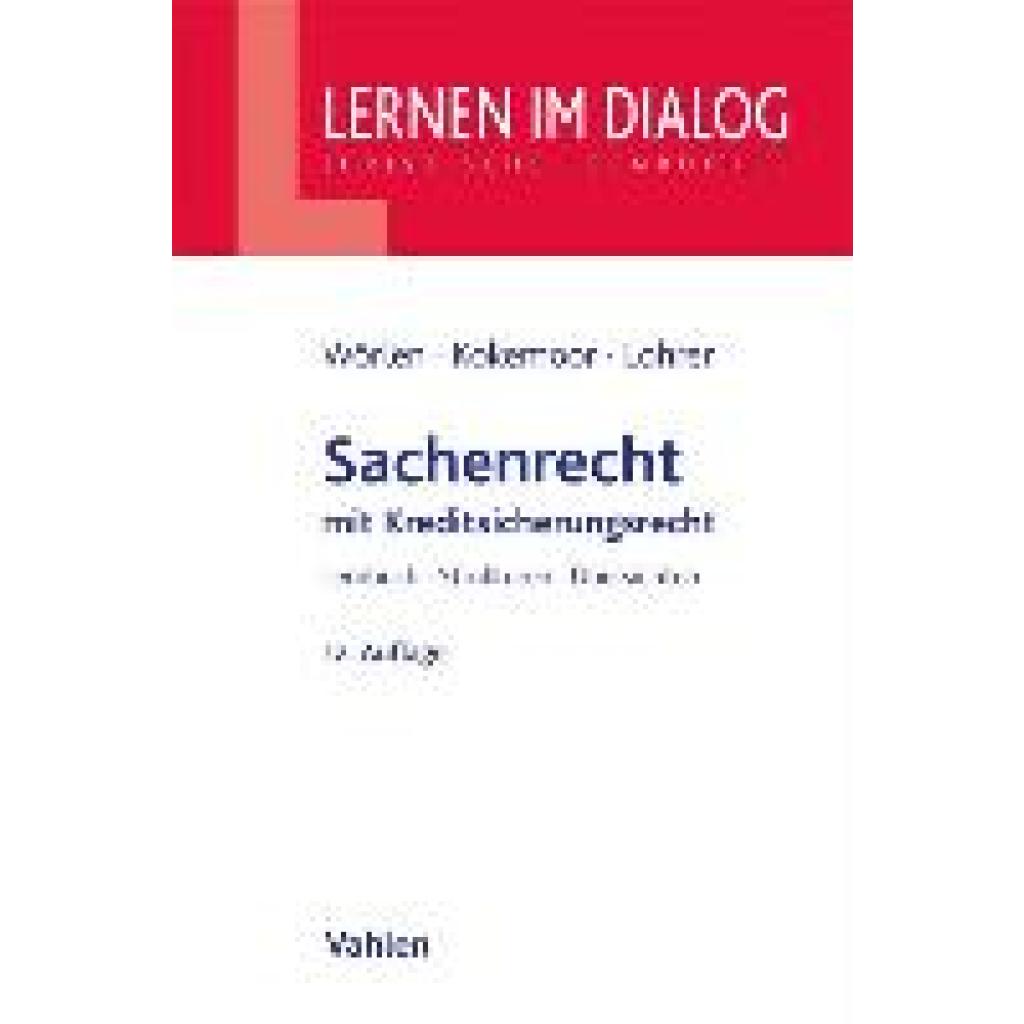 9783800671168 - Lernen im Dialog   Sachenrecht - Rainer Wörlen Axel Kokemoor Stefan Lohrer Kartoniert (TB)