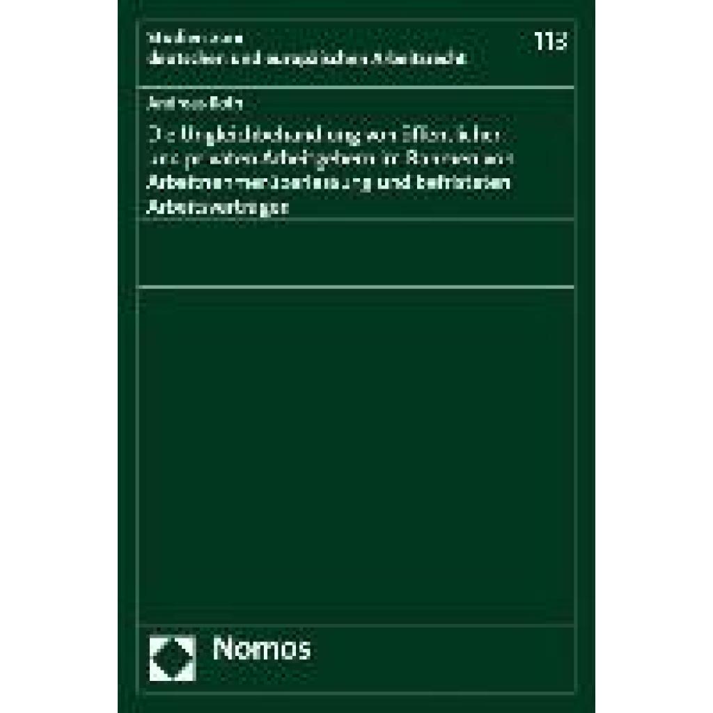 Roth, Andreas: Die Ungleichbehandlung von öffentlichen und privaten Arbeitgebern im Rahmen von Arbeitnehmerüberlassung u