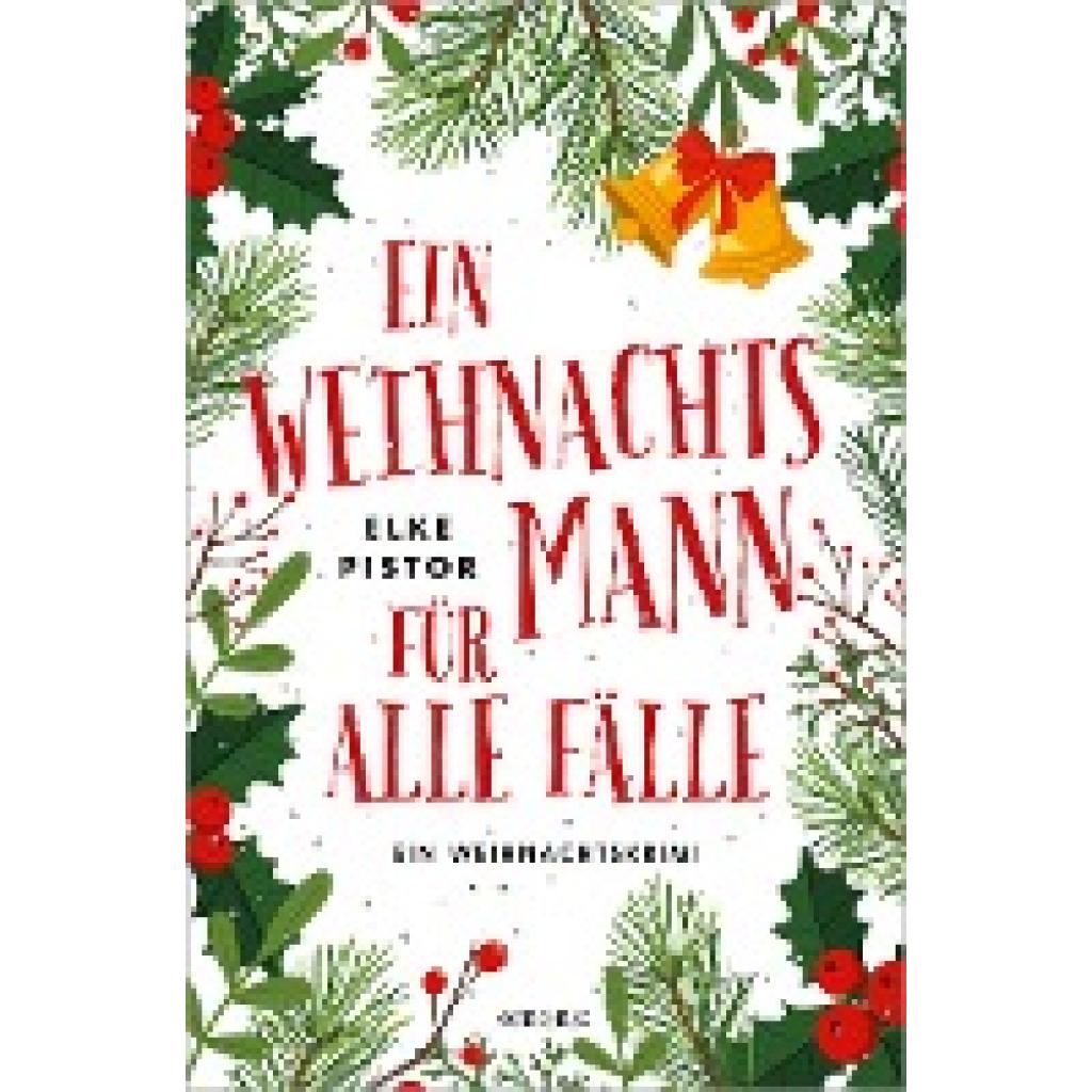9783740816759 - Ein Weihnachtsmann für alle Fälle - Elke Pistor Kartoniert (TB) 9783740816759 - Ein Weihnachtsmann für alle Fälle - Elke Pistor Kartoniert (TB)