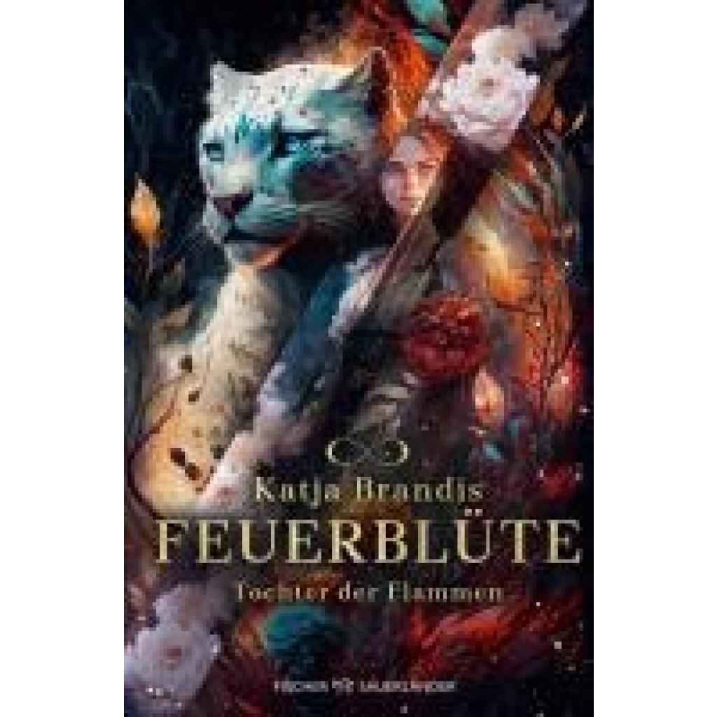 9783737343565 - Tochter der Flammen   Feuerblüte Bd1 - Katja Brandis Gebunden