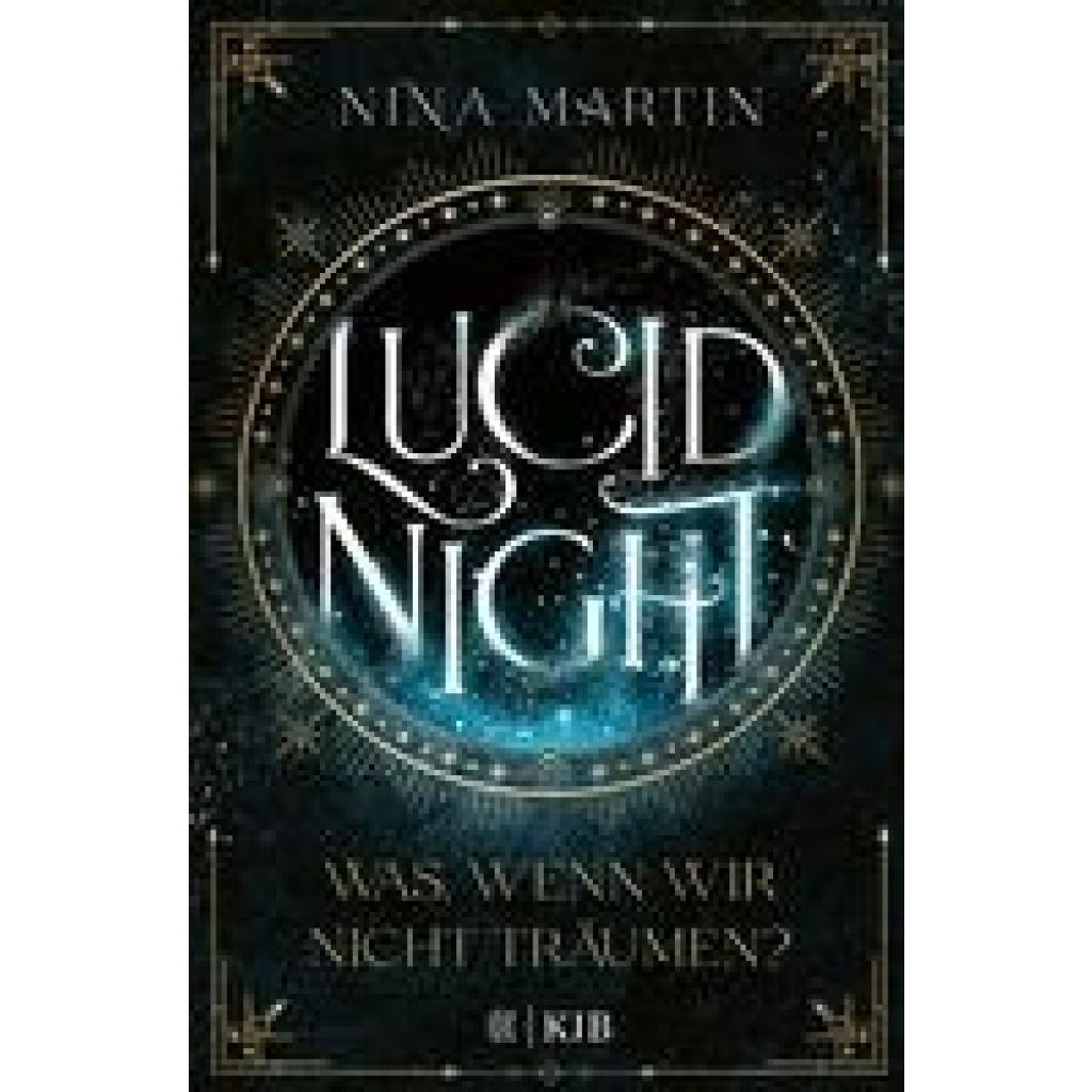 9783737343039 - Lucid Night - Was wenn wir nicht träumen?   Lucid Bd1 - Nina Martin Gebunden