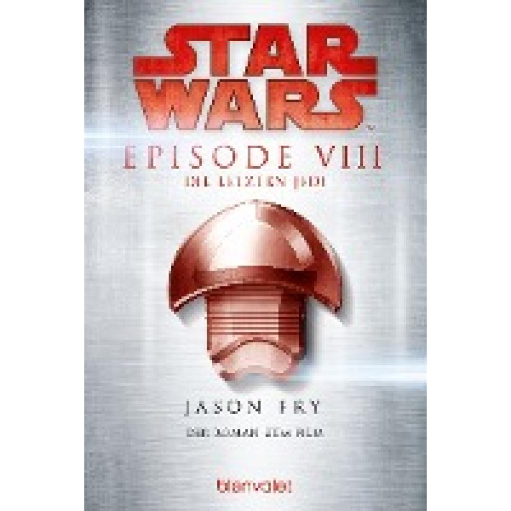 9783734163586 - Star Wars(TM) - Episode VIII - Die letzten Jedi   Star Wars Bd10 - Jason Fry Taschenbuch