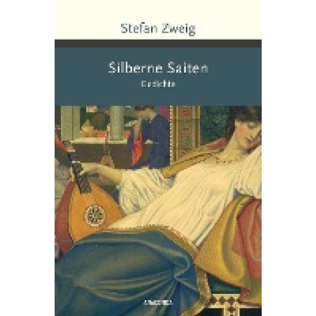 9783730613061 - Stefan Zweig Silberne Saiten Gedichte - Stefan Zweig Gebunden