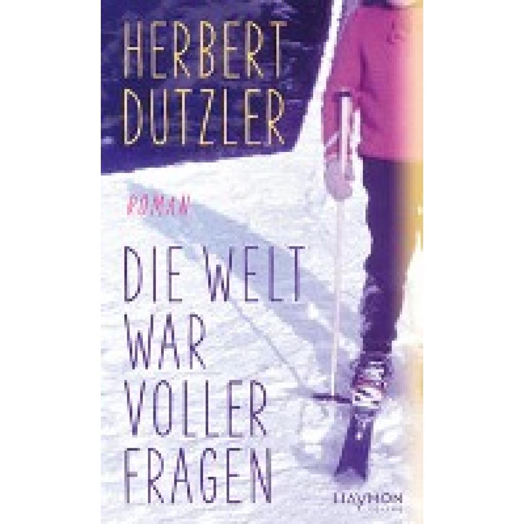 9783709981955 - Die Welt war voller Fragen - Herbert Dutzler Gebunden