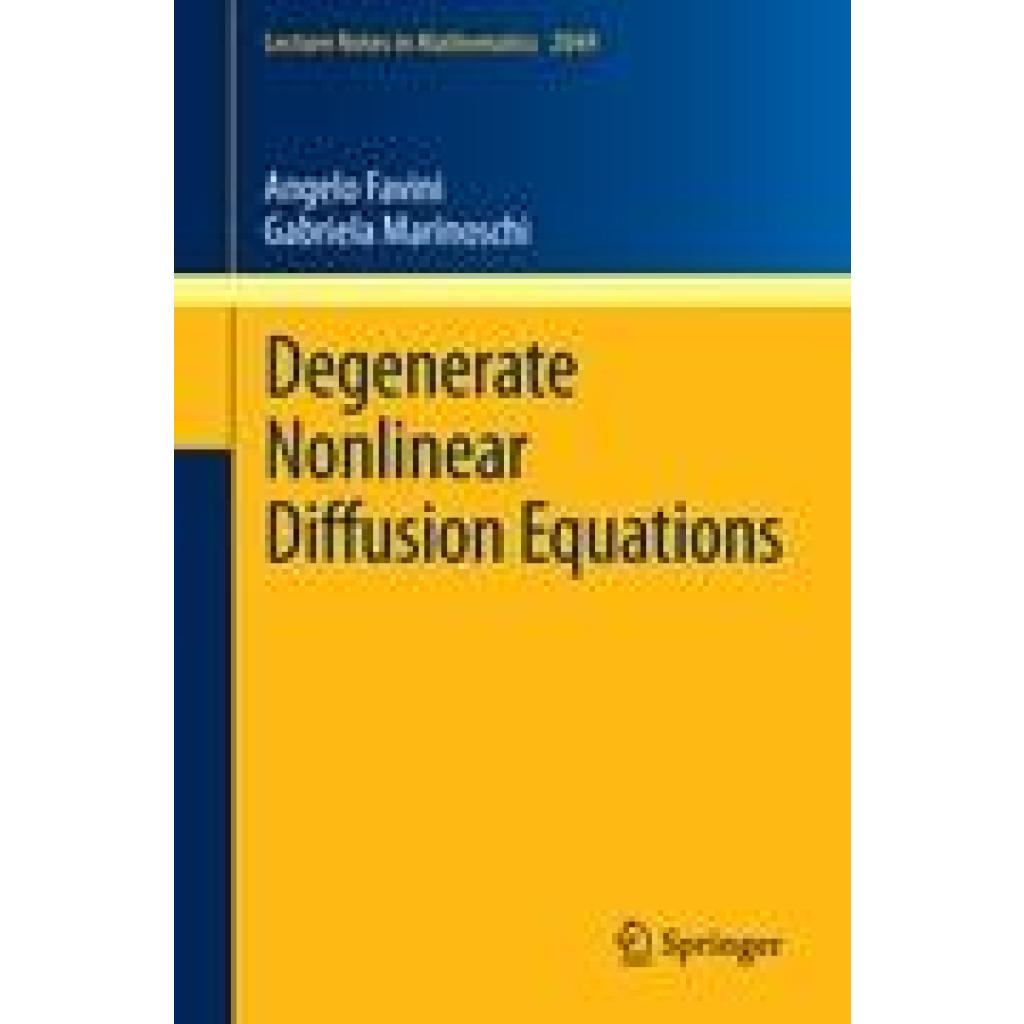 Marinoschi, Gabriela: Degenerate Nonlinear Diffusion Equations