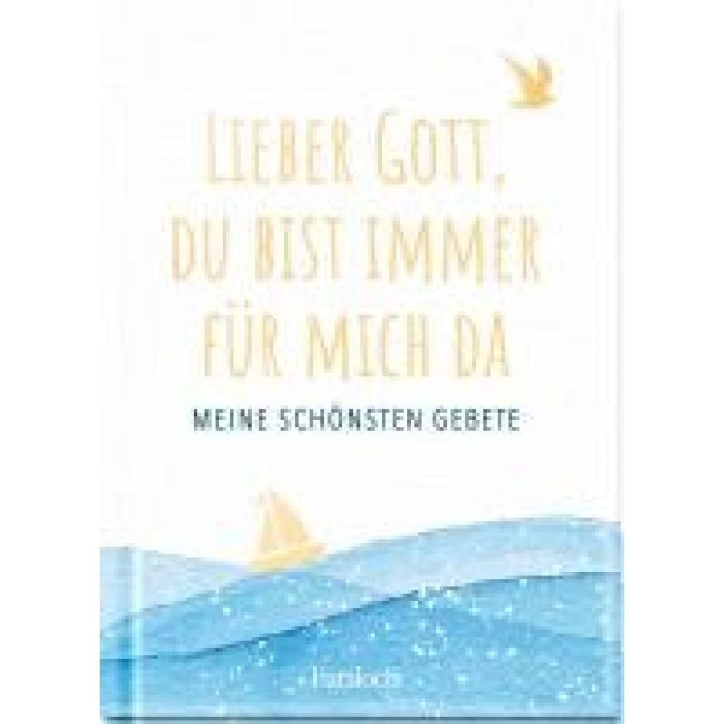 9783629009753 - Lieber Gott du bist immer für mich da - Pattloch Verlag Gebunden