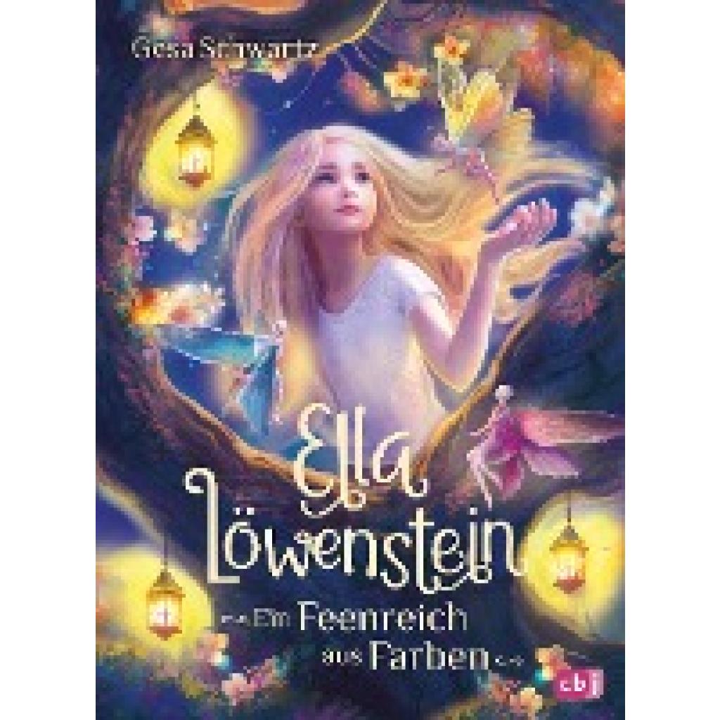 9783570181164 - Ein Feenreich aus Farben   Ella Löwenstein Bd5 - Gesa Schwartz Gebunden