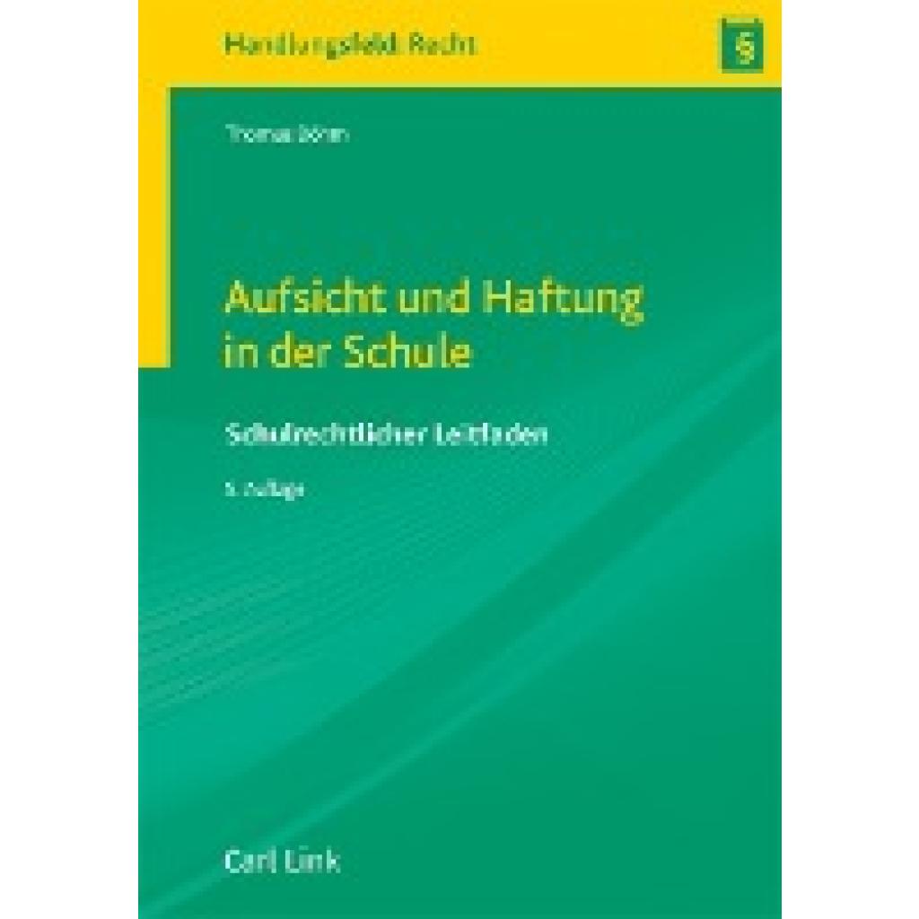 9783556099117 - Böhm Thomas Aufsicht und Haftung in der Schule 9783556099117 - Böhm Thomas Aufsicht und Haftung in der Schule