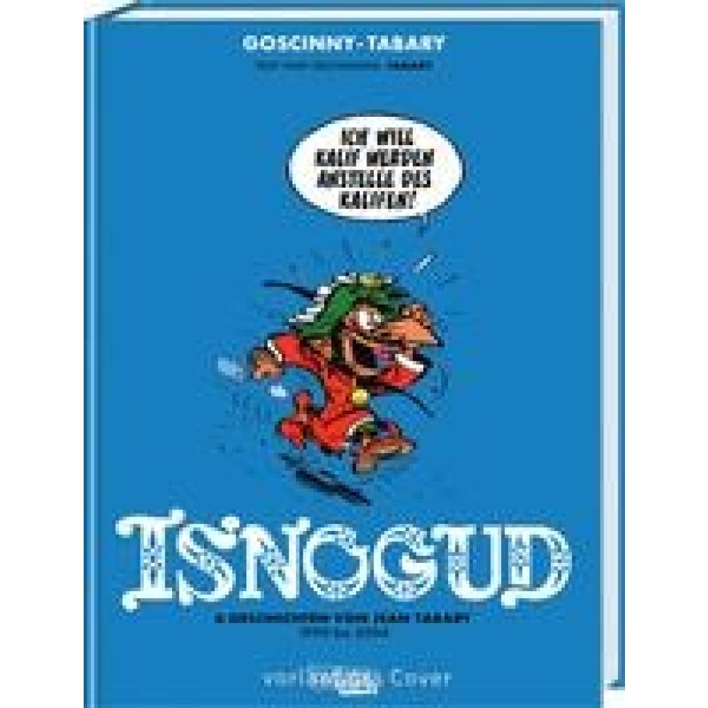 Tabary, Jean: Isnogud Collection: Die Tabary-Jahre 1990-2004