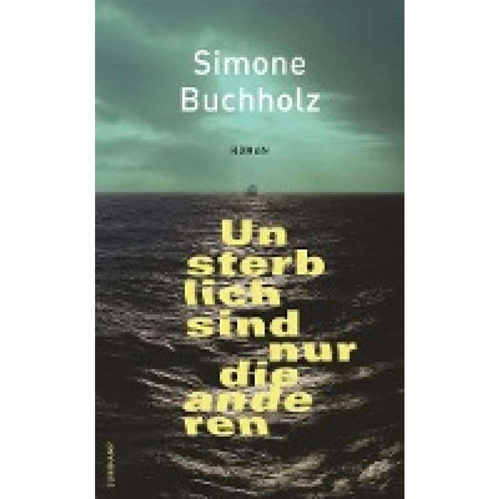 9783518473689 - Unsterblich sind nur die anderen - Simone Buchholz Taschenbuch