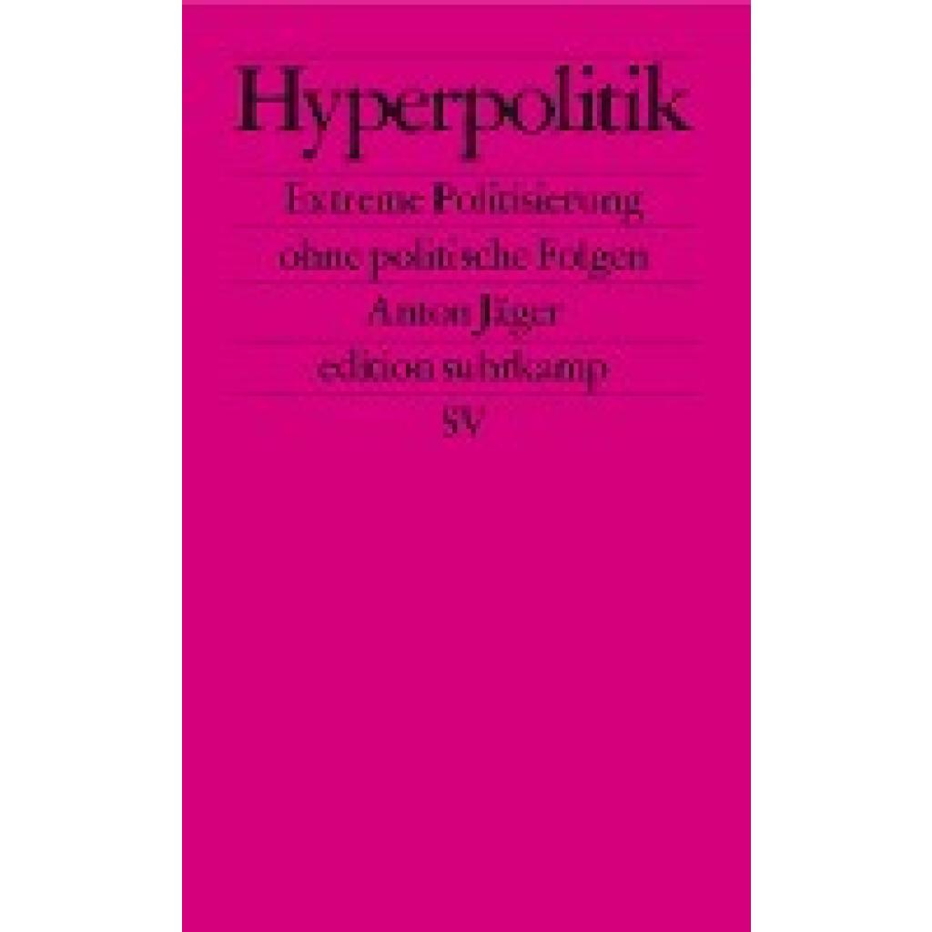 9783518127971 - Hyperpolitik   edition suhrkamp Bd2797 - Anton Jäger Taschenbuch