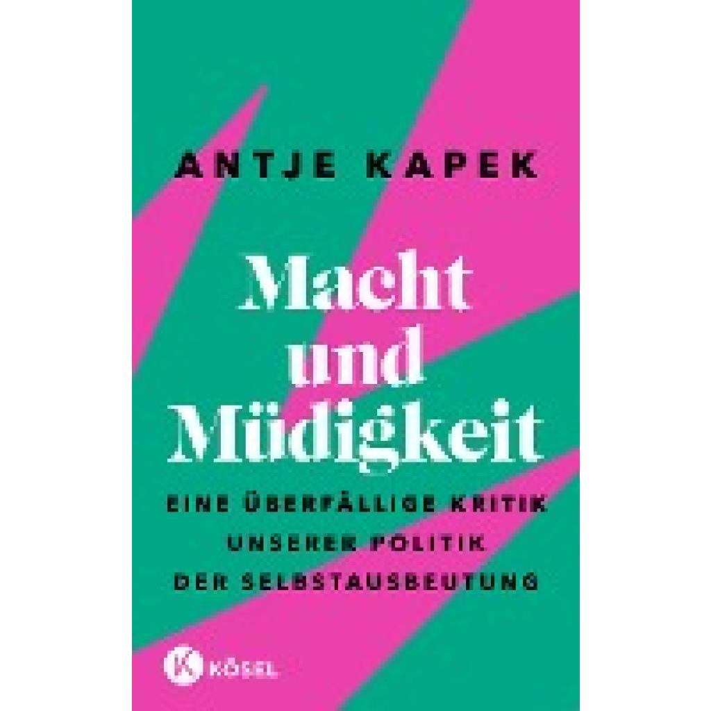 9783466373147 - Macht und Müdigkeit - Antje Kapek Gebunden