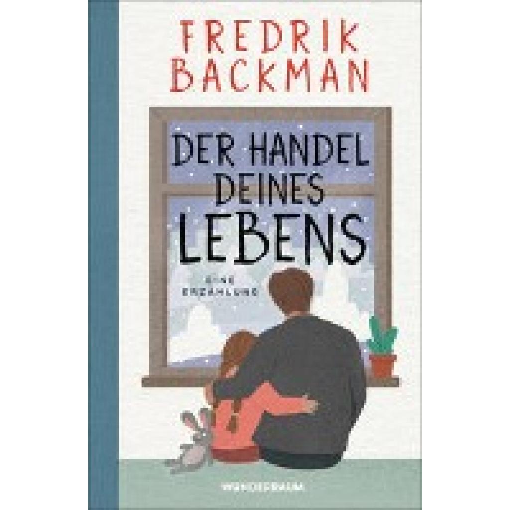 9783442317165 - Der Handel deines Lebens - Fredrik Backman Gebunden 9783442317165 - Der Handel deines Lebens - Fredrik Backman Gebunden