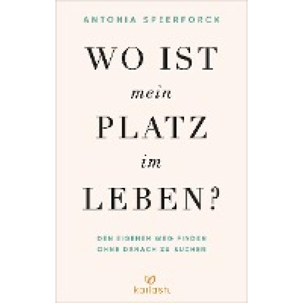 9783424632514 - Wo ist mein Platz im Leben? - Antonia Speerforck Kartoniert (TB)