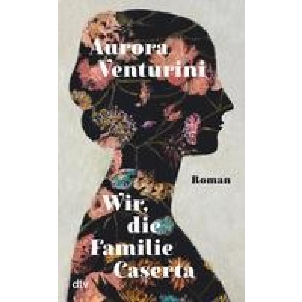 9783423283601 - Wir die Familie Caserta - Aurora Venturini Gebunden