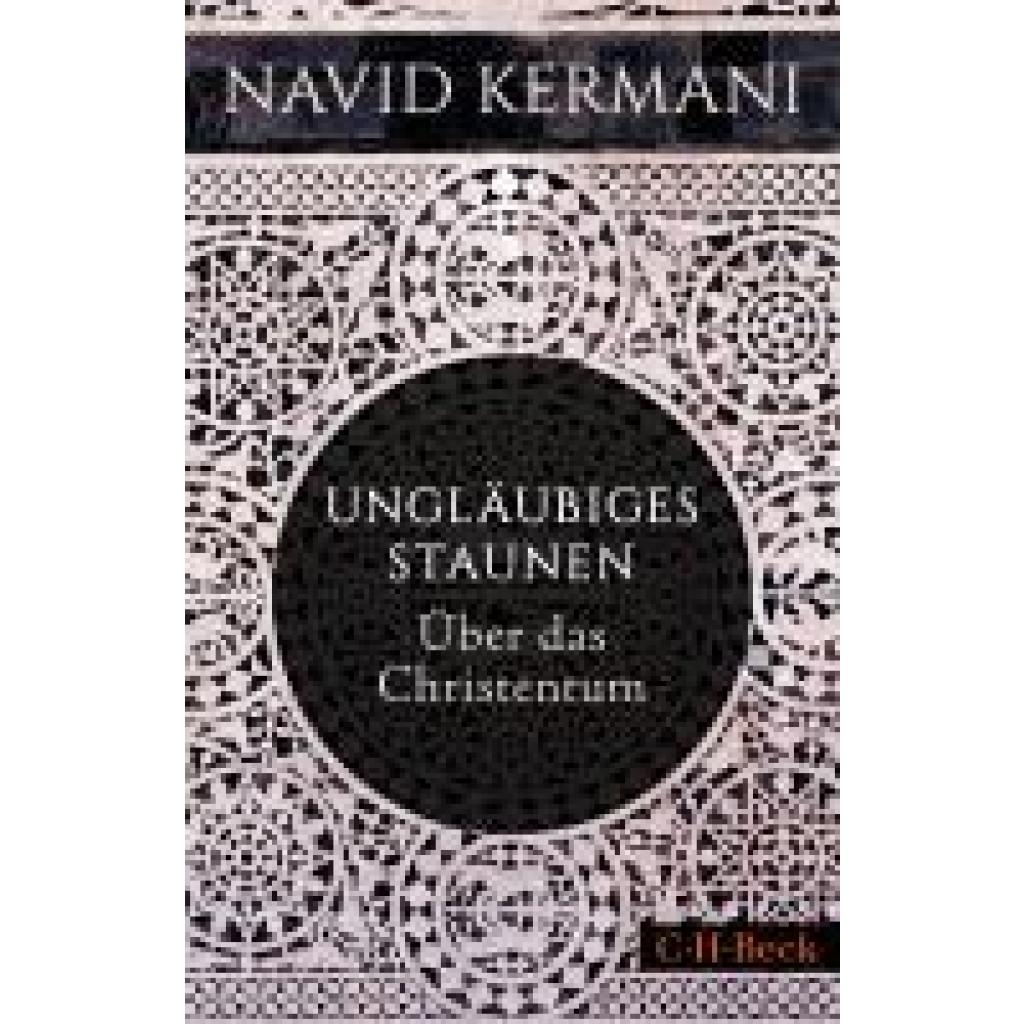 9783406804502 - Ungläubiges Staunen - Navid Kermani Taschenbuch