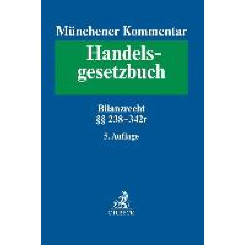 Münchener Kommentar zum Handelsgesetzbuch  Bd. 4: Drittes Buch. Handelsbücher §§ 238-342e HGB