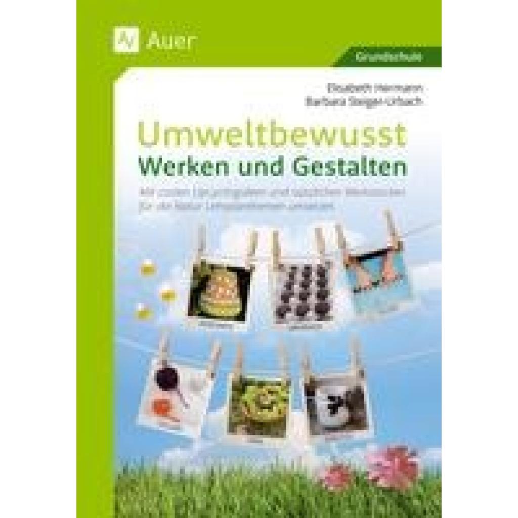 9783403083139 - Umweltbewusst Werken und Gestalten - Elisabeth Hermann Barbara Steiger-Urbach Geheftet