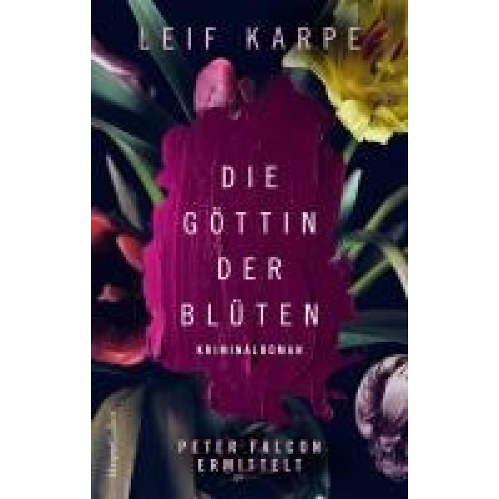 9783365005644 - Die Göttin der Blüten   Peter Falcon ermittelt Bd2 - Leif Karpe Kartoniert (TB)