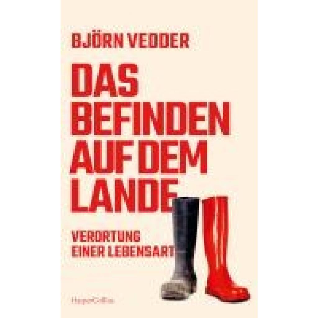 9783365004821 - Das Befinden auf dem Lande Verortung einer Lebensart - Björn Vedder Gebunden